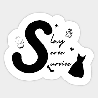 Slay Serve Survive Black Version Sticker